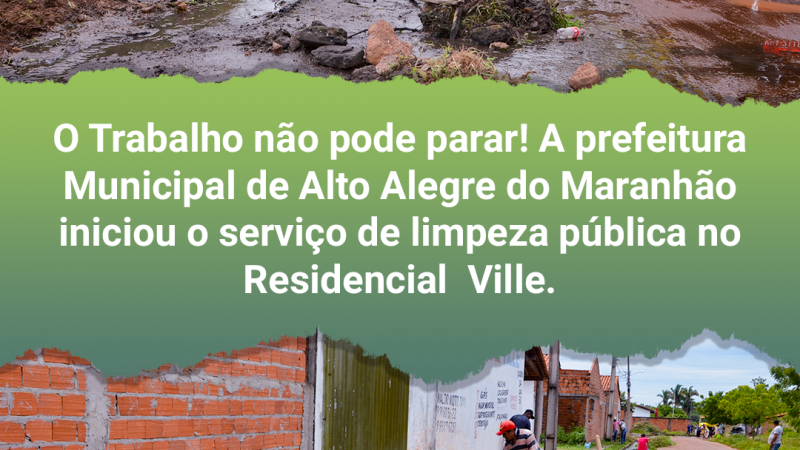 Limpeza pública a todo vapor no Residencial Ville