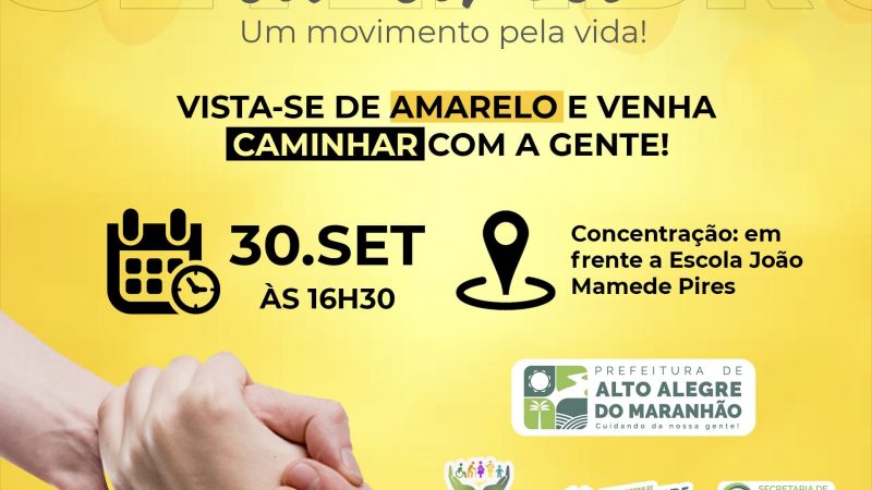 Em Alto Alegre do Maranhão o mês de setembro começou com uma programação voltada para um assunto muito sério