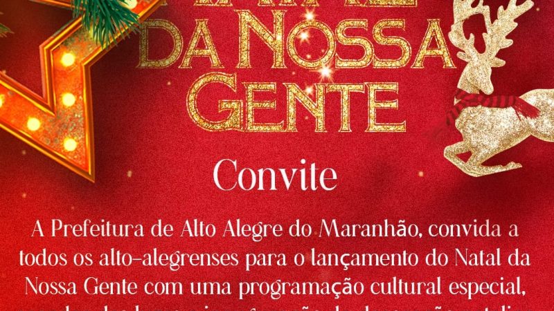 É Nata!! A Prefeitura de Alto Alegre do Maranhão, através da Secretaria de Cultura estão preparando uma linda programação de natal para você e sua família.