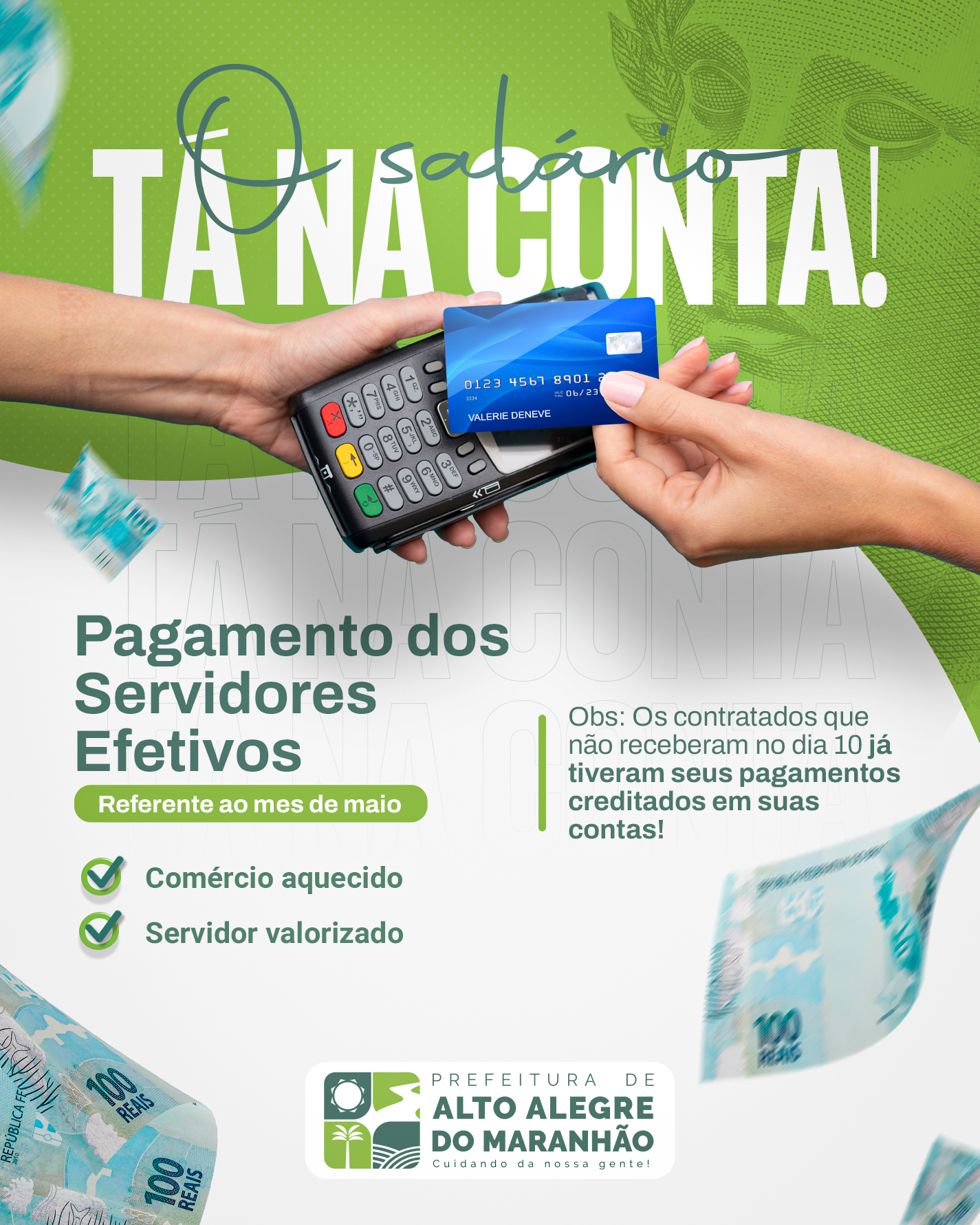 A Prefeitura de Alto Alegre do Maranhão efetua o pagamento dos salários dos funcionários efetivos e dos funcionários que não foram creditados no dia 10 de maio. Já está na conta.