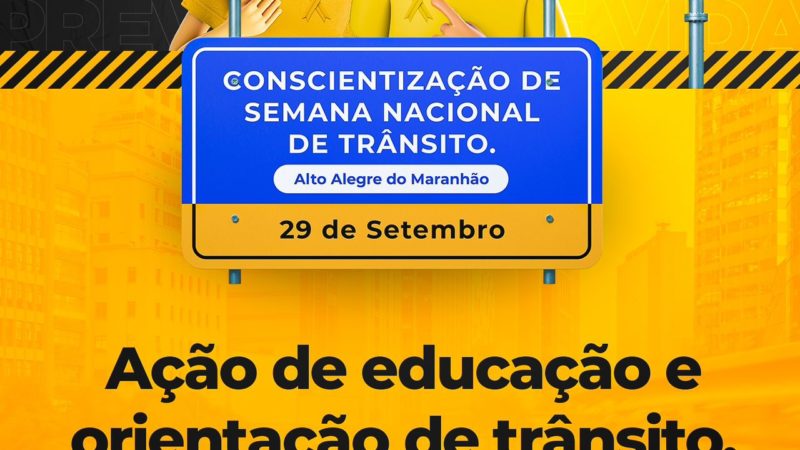 Amanhã, dia 29 de setembro! Ação Especial de Educação e Orientação no Trânsito em Alto Alegre do Maranhão