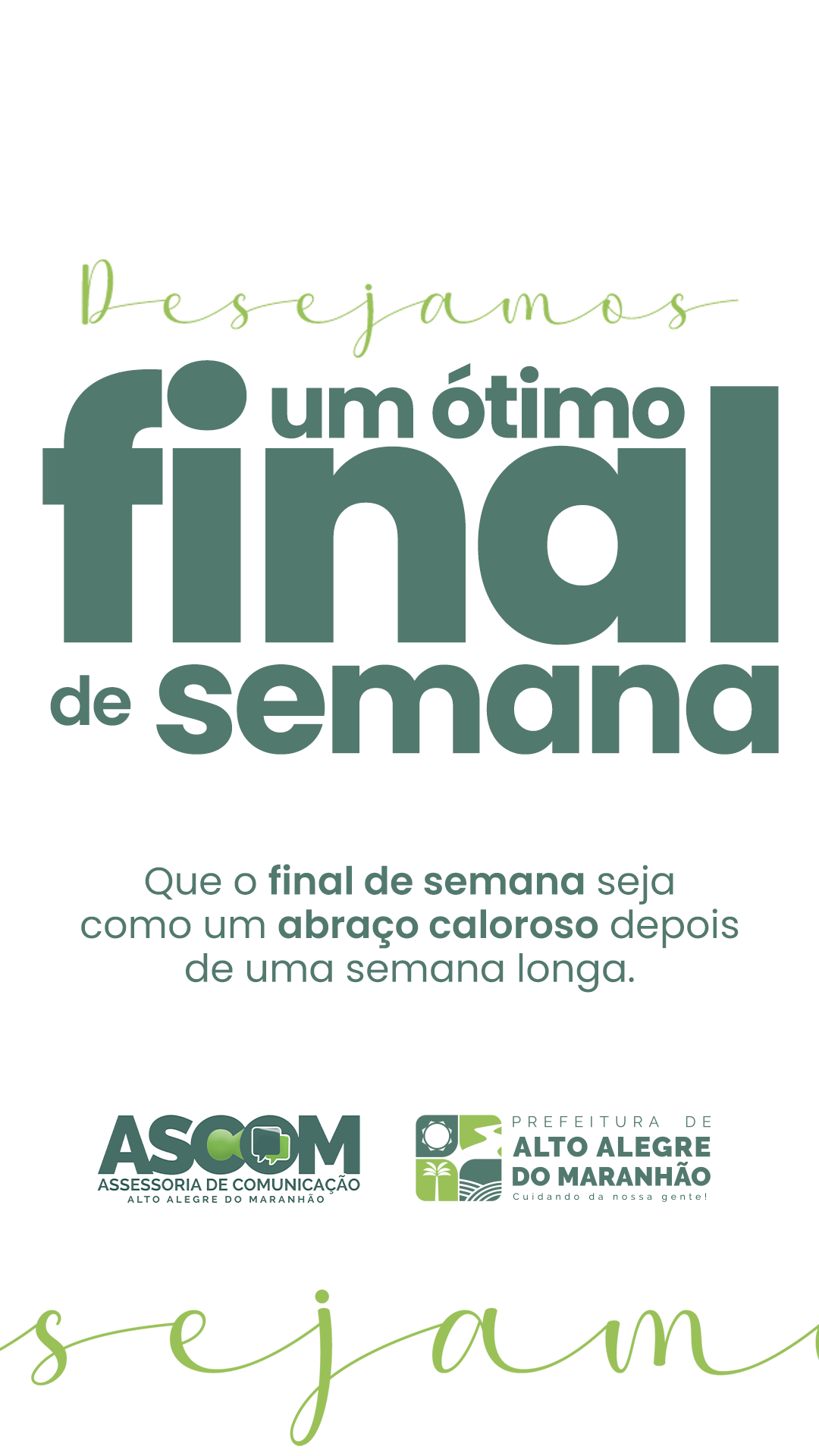 Desejamos um ótimo final de semana